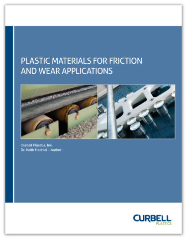 Plastic Materials for Friction and Wear Applications available at Curbell Plastics