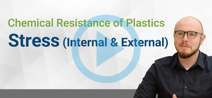 Chemical Resistance of Plastics. Stress (Internal & External)